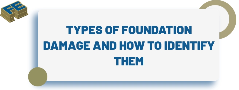 Types of Foundation Damage and How to Identify Them
